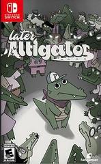 An image of the game, console, or accessory Later Alligator - (CIB) (Nintendo Switch)